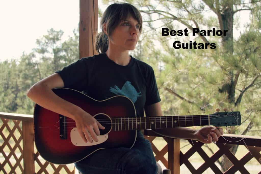 Top Nine Best Parlor Guitars That You Will Still Love to Play Guitar