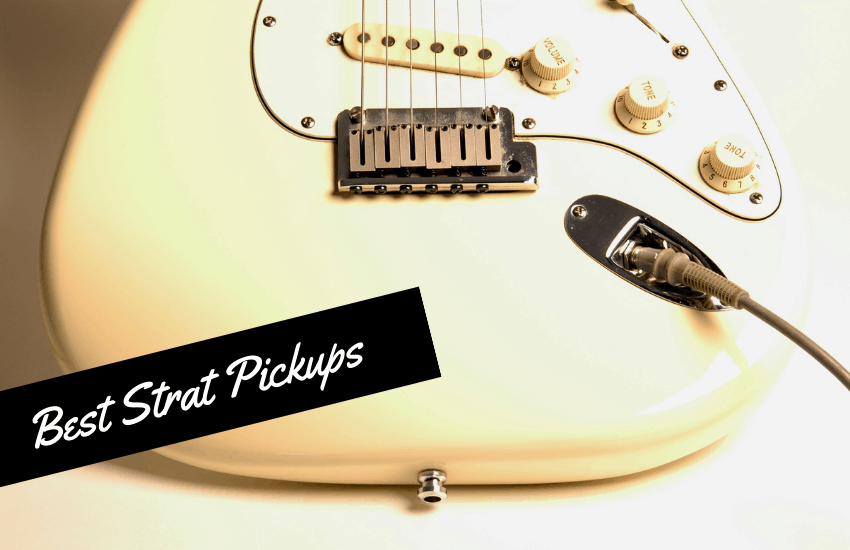 Best Strat Pickups: Which is Right For You?